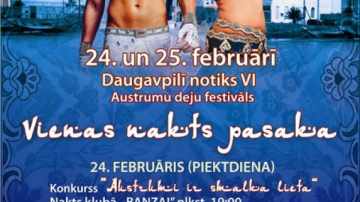 VI Austrumu deju festivāls “Vienas nakts pasaka” Daugavpilī