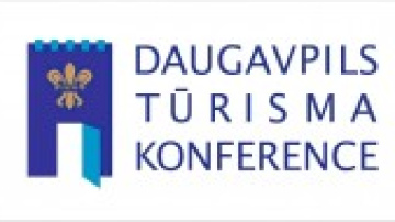 Daugavpilī notiks I Starptautiskā tūrisma konference