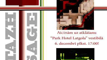 Jaunas izstādes atklāšana - Park Hotel Latgola “PHOTAZH PASSAGE”
