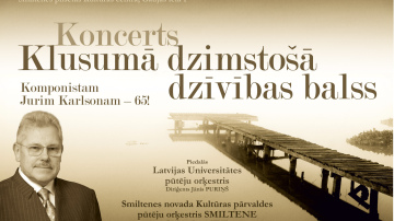 Klusumā dzimstošā dzīvības balss. Jurim Karlsonam – 65!
