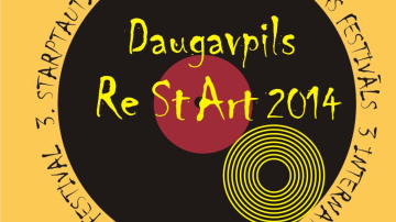 III Starptautiskais Mūzikas un Mākslas festivāls DAUGAVPILS ReStArt 2014
