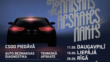 Jau septīto gadu notiks CSDD organizētā “Tehniskās apskates nakts”;  šogad – Daugavpilī, Liepājā, Rīgā un Jelgavā