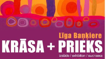 Līgas Baņķieres izstāde „Krāsa+prieks”