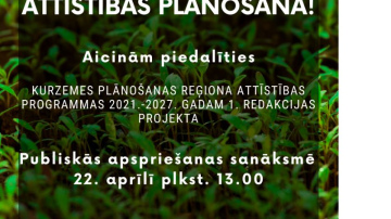 22.aprīlī tiešsaistē notiks publiskās apspriešanas sanāksme Kurzemes plānošanas reģiona Attīstības programmas 2021.-2027
