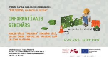 Aicinām uz informatīvo semināru Latgalē “ESI DROŠS, ka darbs ir drošs!”