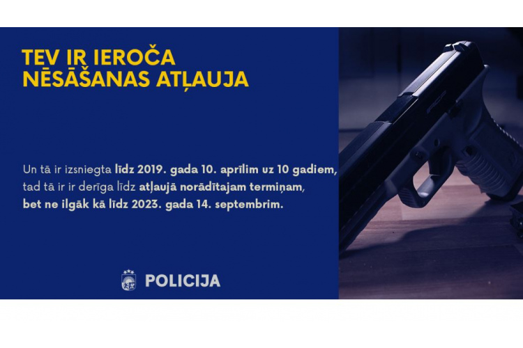 Paziņojums šaujamieroču īpašniekiem par ieroču glabāšanas, nēsāšanas un kolekcijas atļauju derīguma termiņu!