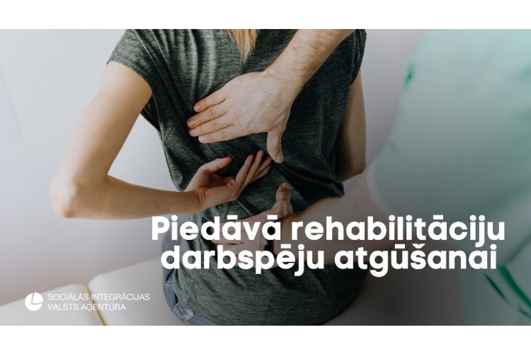 Piedāvā rehabilitāciju darbspēju atgūšanai