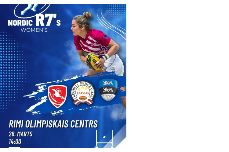 26.martā pirmo reizi norisināsies sieviešu regbijs-7 NORDIC WOMEN SEVENS turnīrs.