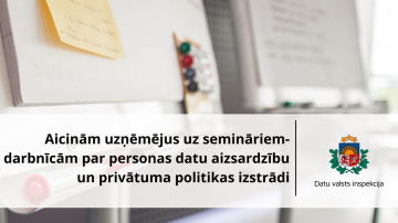 Datu valsts inspekcija aicina uzņēmējus uz semināriem-darbnīcām par privātuma politikas izstrādi