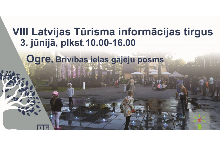 3. jūnijā Ogrē – VIII Latvijas Tūrisma informācijas tirgus