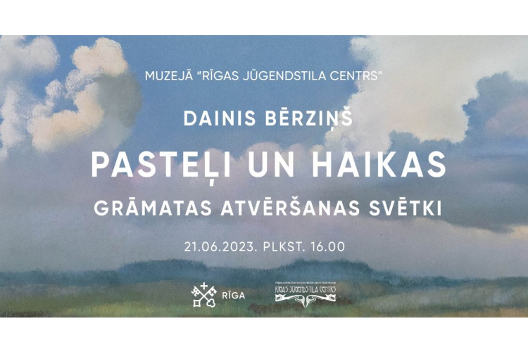 Daiņa Bērziņa grāmatas “Pasteļi un haikas” atvēršanas svētki muzejā “Rīgas Jūgendstila centrs”