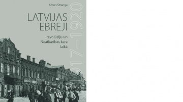 LU Akadēmiskajā apgādā iznākusi monogrāfija “Latvijas ebreji revolūciju un Neatkarības kara laikā: 1917–1920”