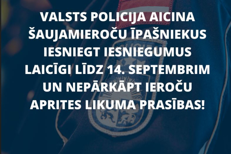 Valsts policija atkārtoti atgādina par ieroču atļaujas nomaiņu – tā jāveic līdz 14. septembrim!