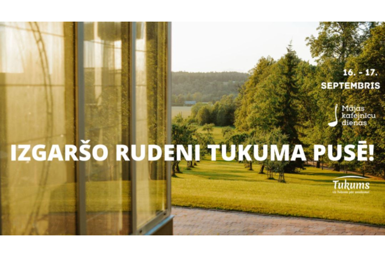 Vislatvijas akcija “Mājas kafejnīcu dienas” noslēgsies tieši Tukuma pusē!