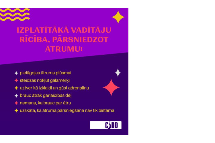 Vairums autovadītāju ievēro atļauto braukšanas ātrumu tikai, lai izvairītos no sodīšanas, un par pārsniegtā ātruma