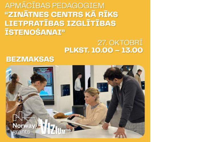 VIZIUM aicina pedagogus piedalīties bezmaksas apmācībās “Zinātnes centrs kā rīks lietpratības izglītības īstenošanai”