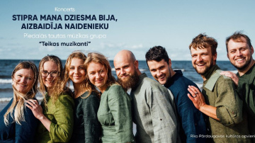 Koncerts “Stipra mana dziesma bija, aizbaidīja naidenieku”