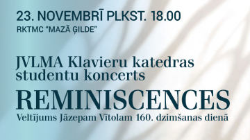 Mazās ģildes akadēmiskās kamermūzikas cikla koncerts “Reminiscences”