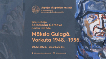 Atjaunotajā Liepājas okupācijas muzejā atklāta izstāde “Māksla Gulagā. Vorkuta 1948.–1956.”
