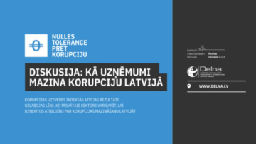 DISKUSIJA: KĀ UZŅĒMUMI MAZINA KORUPCIJU LATVIJ