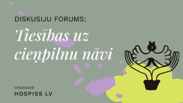 Rītdien norisināsies otrais diskusiju forums par hospiss aprūpi: “Tiesības uz cieņpilnu nāvi”