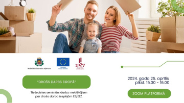 25. aprīlī NVA EURES konsultanti rīko tiešsaistes semināru  par ģimenes pabalstiem, strādājot citā ES valstī