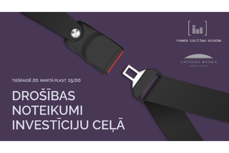Tiešsaistes diskusija: Drošības noteikumi investīciju ceļā