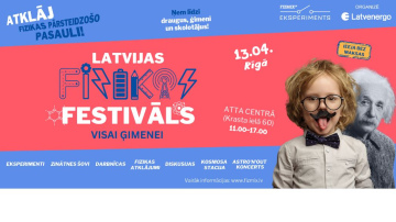 Latvijas Fizikas festivāls šogad ar vērienu un aizraujošu programmu