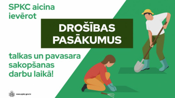 SPKC aicina ievērot drošības pasākumus talkas un pavasara sakopšanas darbu laikā