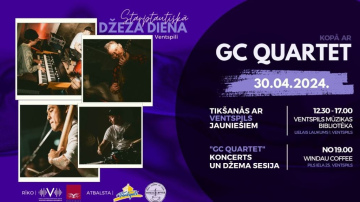 Starptautiskā džeza diena Ventspilī ar GC QUARTET un Ģirtu Celmiņu