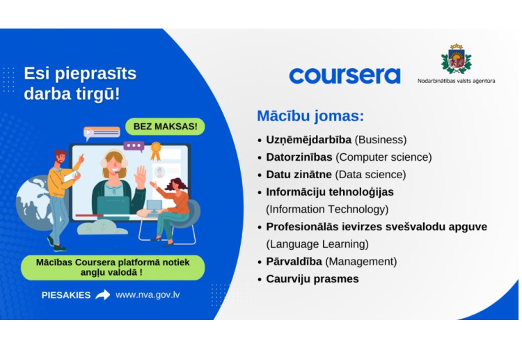 NVA turpina sadarbību ar atvērto tiešsaistes kursu platformu “Coursera”, Latvijas iedzīvotājiem piedāvājot iespēju...