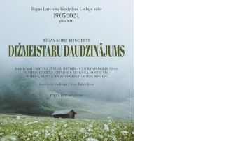 Rīgas koru koncerts “Dižmeistaru daudzinājums”