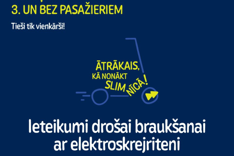 Skaidrā, ar ķiveri un bez pasažieriem: Valsts policijas ieteikumi drošai braukšanai ar elektroskrejriteni