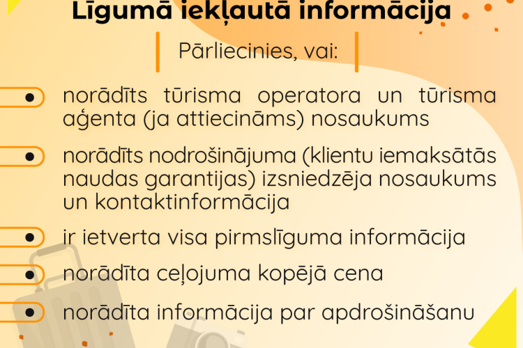 Plāno ceļojumu? Rubrika: PTAC padomi ceļotājiem. Līgums un pirmslīgums. Praktiski ieteikumi.