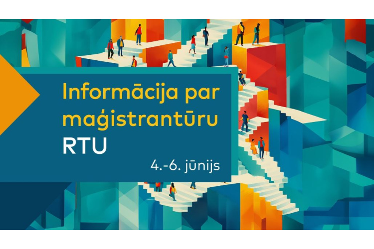 Pirmo reizi RTU notiks maģistrantūras atvērto durvju dienas