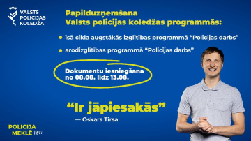 Valsts policijas koledža izsludina papilduzņemšanu studiju programmās “Policijas darbs”