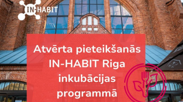 Atvērta pieteikšanās in-habit inkubācijas programmai
