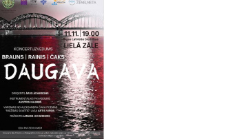 Lāčplēša dienas vakarā Rīgas Latviešu biedrībā izskanēs koncertuzvedums “Daugava”