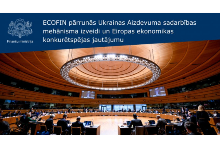 ECOFIN sanāksmē pārrunās Ukrainas Aizdevuma sadarbības mehānisma izveidi un Eiropas ekonomikas konkurētspējas jautājumu