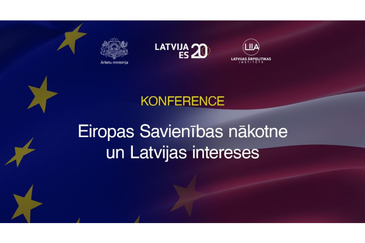 Ārlietu ministrijā notiks konference “Eiropas Savienības nākotne un Latvijas intereses”