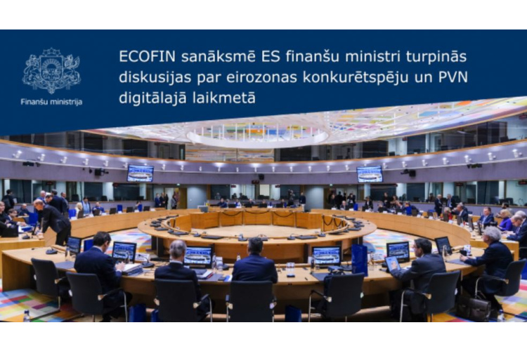 ECOFIN sanāksmē ES finanšu ministri turpinās diskusijas par eirozonas konkurētspēju un PVN digitālajā laikmetā