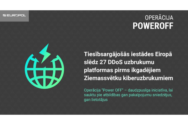 Valsts policija piedalās starptautiskajā operācijā "Power OFF", lai mazinātu kibernoziedzības draudu....