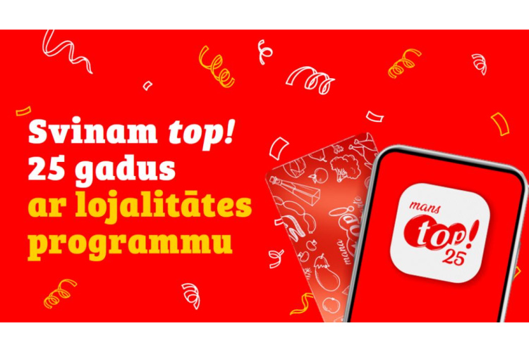 Pašmāju veikalu tīkls top! 25 gadu jubilejā klientiem piedāvā lojalitātes programmu “mans top!”